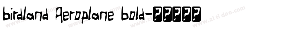 Birdland Aeroplane Bold字体转换